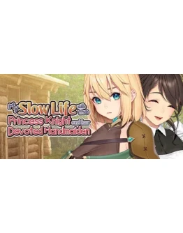 My Slow Life with the Princess Knight and Her Devoted My Slow Life with the Princess Knight and Her Devoted