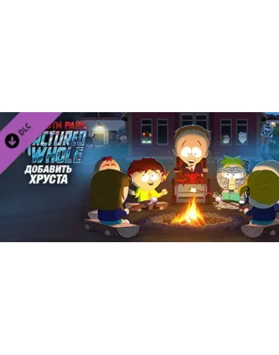 South Park The Fractured But Whole - Bring the Crunch