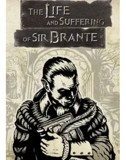 The Life and Suffering of Sir Brante The Life and Suffering of Sir Brante