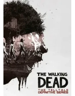 The Walking Dead: The Telltale Definitive Series The Walking Dead: The Telltale Definitive Series