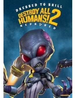 Destroy All Humans! 2 - Reprobed - Dressed to Skill E Destroy All Humans! 2 - Reprobed - Dressed to Skill E