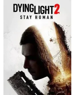 Dying Light 2: Stay Human Dying Light 2: Stay Human