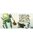 Virtual Virtual Reality 2 Steam РУ+UA+KZ+СНГ Virtual Virtual Reality 2 Steam РУ+UA+KZ+СНГ