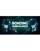 Bonding Ambivalence Steam РУ+UA+KZ+СНГ