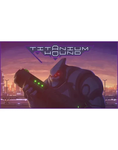 Titanium Hound Steam РУ+UA+KZ+СНГ Titanium Hound Steam РУ+UA+KZ+СНГ