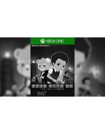 BEAR WITH ME: THE LOST ROBOTXBOX ONEXSКЛЮЧ