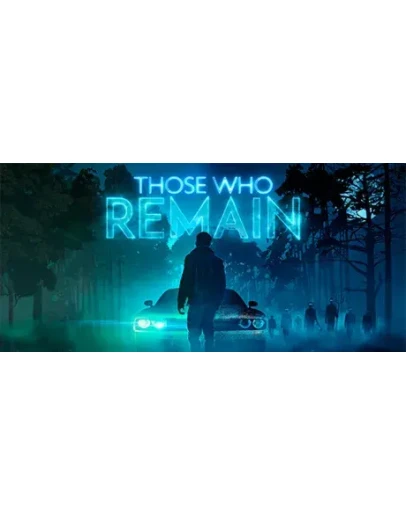 Those Who Remain АВТОДОСТАВКА STEAM GIFT РОССИЯ