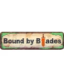 Bound By Blades Steam РУ+UA+KZ+СНГ Bound By Blades Steam РУ+UA+KZ+СНГ