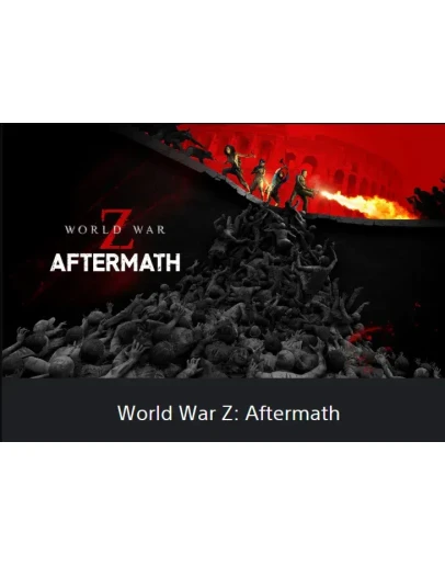 World War Z: Aftermath PS4 / PS5 ТR