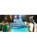 Pool Cleaning Simulator Steam РУ+UA+KZ+СНГ