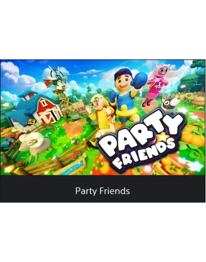Party Friends PS4 / PS5 ТR