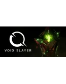 Void Slayer Steam РУ+UA+KZ+СНГ Void Slayer Steam РУ+UA+KZ+СНГ