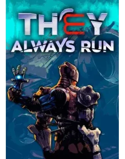 They Always Run They Always Run