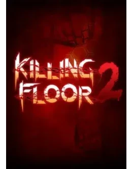 Killing Floor 2 Killing Floor 2