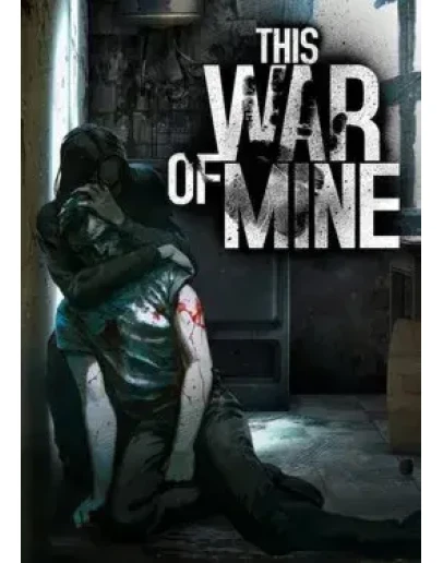 This War of Mine This War of Mine