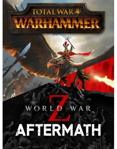 World War Z: Aftermath + Total War: Warhammer