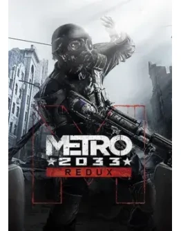 Metro 2033 Redux Metro 2033 Redux