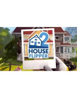 House Flipper 2 STEAM Аккаунтна 90 дней