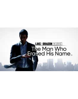 Like a Dragon Gaiden: The Man Who Erased His Name Like a Dragon Gaiden: The Man Who Erased His Name