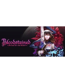 Bloodstained: Ritual of the Night STEAM КЛЮЧ РФ+МИР