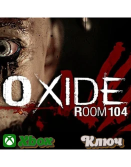 OXIDE ROOM 104 XBOX КЛЮЧ