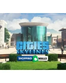 Cities: Skylines - Shopping Malls Steam DLC
