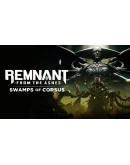 DLC Remnant From the Ashes Swamps of Corsus МИР АВТО