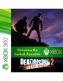 DEAD RISING 2 CASE WEST XBOX На Любой аккаунт