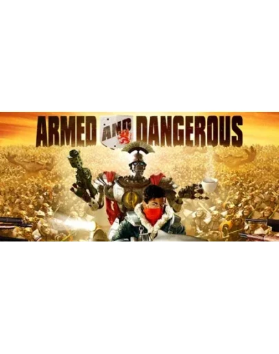 Armed and Dangerous (Steam Gift Россия)