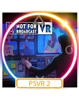 (VR2) Not For Broadcast: VR (PS5/RU) Аренда