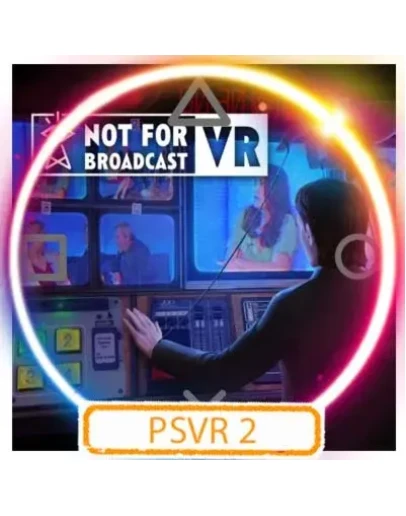 (VR2) Not For Broadcast: VR (PS5/RU) Аренда (VR2) Not For Broadcast: VR (PS5/RU) Аренда