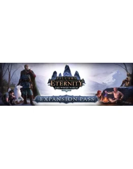Pillars of Eternity - The White March Expansion Pass RU Pillars of Eternity - The White March Expansion Pass RU