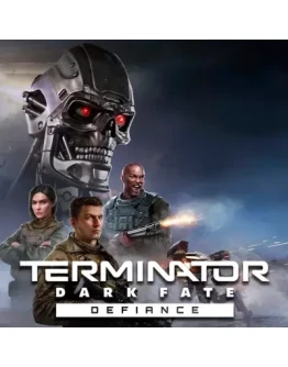 TERMINATOR: DARK FATE - DEFIANCE STEAM КЛЮЧ