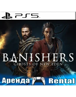 Banishers: Ghosts of New Eden (PS5/RUS) Аренда