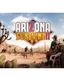 Arizona Sunshine 2 Steam Ключ