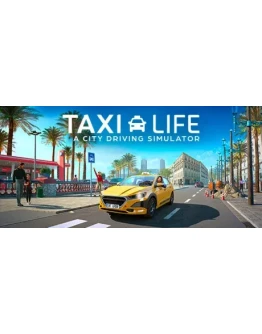 Taxi Life A City Driving Simulator Supporter Ed + VIP