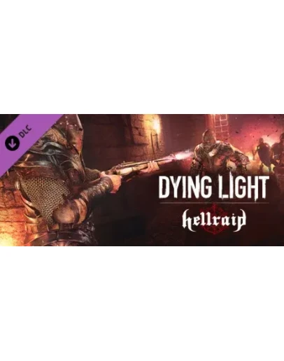 Dying Light - Hellraid (Steam Gift Россия)