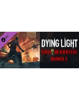 Dying Light - SHU Warrior Bundle (Steam Gift Россия)