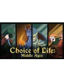 Choice of Life: Middle Ages Steam РУ+UA+KZ+СНГ
