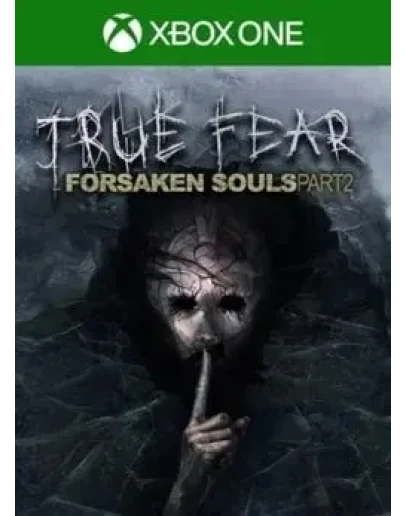 TRUE FEAR FORSAKEN SOULS PART 2 XBOX ONE XS KEY