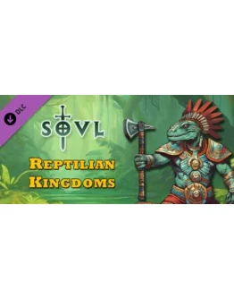 SOVL - Reptilian Kingdoms DLC * STEAM RU АВТО 0