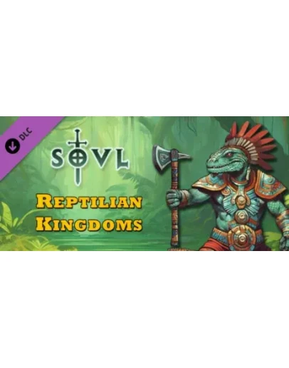 SOVL - Reptilian Kingdoms DLC * STEAM RU АВТО 0