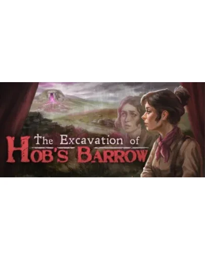 The Excavation of Hob's Barrow STEAM РОССИЯ + МИР