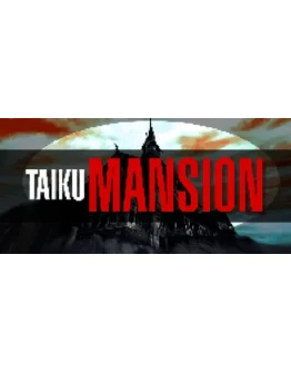 TAIKU MANSION STEAM KEY/REGION FREE