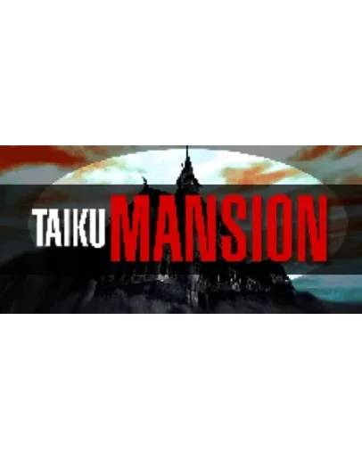 TAIKU MANSION STEAM KEY/REGION FREE