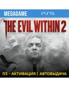 The Evil Within 2 (PS5/RUS) П3-Активация