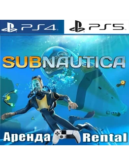 Subnautica (PS4/PS5/RUS) Аренда