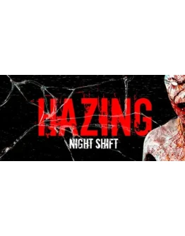 Hazing - Night Shift АВТОДОСТАВКА STEAM GIFT РОССИЯ