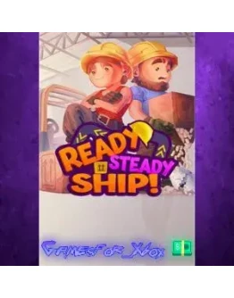 Ready, Steady, Ship! XBOX Ready, Steady, Ship! XBOX