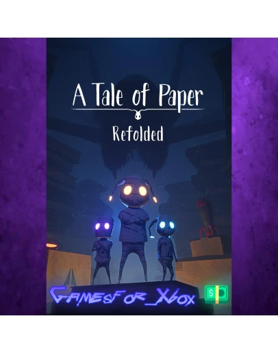A Tale of Paper Refolded XBOX A Tale of Paper Refolded XBOX